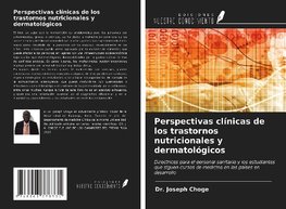 Perspectivas clínicas de los trastornos nutricionales y dermatológicos