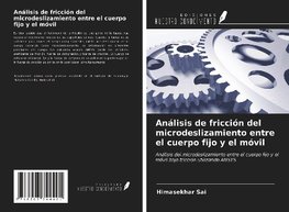 Análisis de fricción del microdeslizamiento entre el cuerpo fijo y el móvil