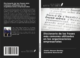 Diccionario de las frases más comunes utilizadas en las organizaciones empresariales