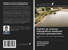 Gestión de cuencas hidrográficas mediante técnicas geoespaciales