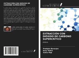 EXTRACCIÓN CON DIÓXIDO DE CARBONO SUPERCRÍTICO