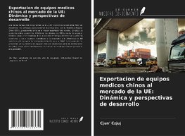 Exportacion de equipos medicos chinos al mercado de la UE: Dinámica y perspectivas de desarrollo