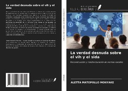 La verdad desnuda sobre el vih y el sida