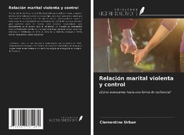 Relación marital violenta y control