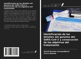 Identificación de los detalles del genoma del SARS-CoV-2 y consecución de los objetivos del tratamiento