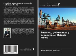 Petróleo, gobernanza y economía en Oriente Medio