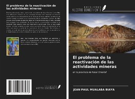 El problema de la reactivación de las actividades mineras