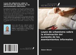 Leyes de urbanismo sobre la eliminación del aumento de los asentamientos informales