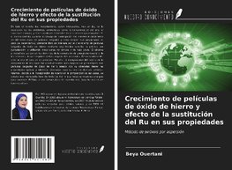 Crecimiento de películas de óxido de hierro y efecto de la sustitución del Ru en sus propiedades