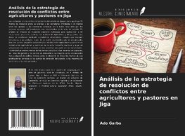 Análisis de la estrategia de resolución de conflictos entre agricultores y pastores en Jiga