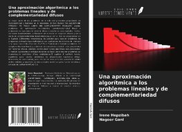 Una aproximación algorítmica a los problemas lineales y de complementariedad difusos