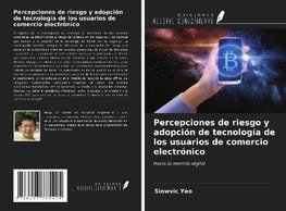 Percepciones de riesgo y adopción de tecnología de los usuarios de comercio electrónico