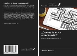 ¿Qué es la ética empresarial?