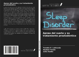 Apnea del sueño y su tratamiento prostodóntico