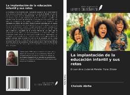 La implantación de la educación infantil y sus retos