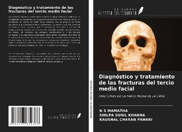 Diagnóstico y tratamiento de las fracturas del tercio medio facial