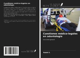 Cuestiones médico-legales en odontología