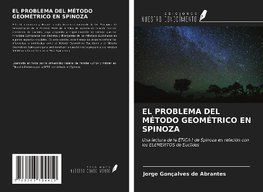 EL PROBLEMA DEL MÉTODO GEOMÉTRICO EN SPINOZA