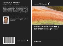 Utilización de residuos y subproductos agrícolas