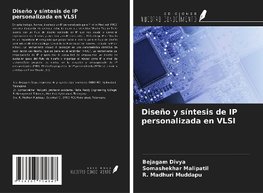 Diseño y síntesis de IP personalizada en VLSI