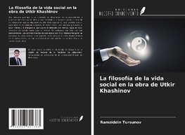 La filosofía de la vida social en la obra de Utkir Khashinov