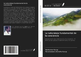 La naturaleza fundamental de la conciencia