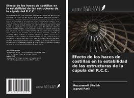 Efecto de los haces de costillas en la estabilidad de las estructuras de la cúpula del R.C.C.