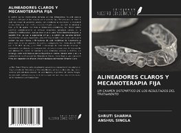 ALINEADORES CLAROS Y MECANOTERAPIA FIJA