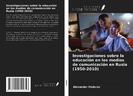 Investigaciones sobre la educación en los medios de comunicación en Rusia (1950-2010)