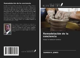 Remodelación de la conciencia