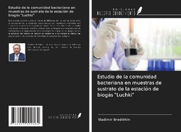 Estudio de la comunidad bacteriana en muestras de sustrato de la estación de biogás "Luchki"