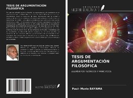 TESIS DE ARGUMENTACIÓN FILOSÓFICA