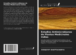 Estudios Antimicrobianos de Plantas Medicinales Indias