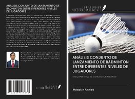 ANÁLISIS CONJUNTO DE LANZAMIENTO DE BÁDMINTON ENTRE DIFERENTES NIVELES DE JUGADORES