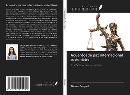 Acuerdos de paz internacional sostenibles