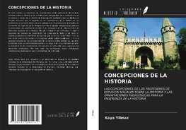 CONCEPCIONES DE LA HISTORIA