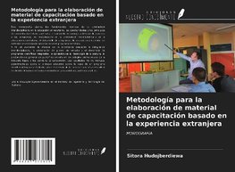 Metodología para la elaboración de material de capacitación basado en la experiencia extranjera