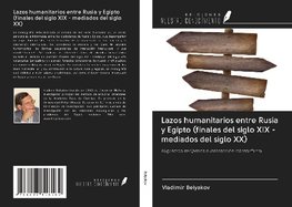 Lazos humanitarios entre Rusia y Egipto (finales del siglo XIX - mediados del siglo XX)