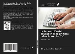 La interacción del educador de la primera infancia con las TIC