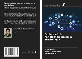 Explorando la nanotecnología en la odontología