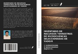 INVENTARIO DE RECURSOS TERRESTRES DE MICROCUENCAS SELECCIONADAS DE YADGIR