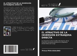 EL ATRACTIVO DE LA INVERSIÓN EXTRANJERA DIRECTA