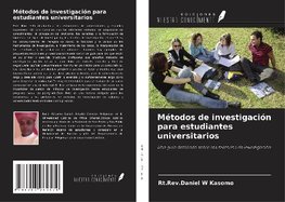 Métodos de investigación para estudiantes universitarios