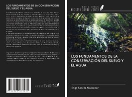 LOS FUNDAMENTOS DE LA CONSERVACIÓN DEL SUELO Y EL AGUA