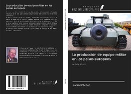 La producción de equipo militar en los países europeos