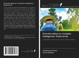 Grandes datos en ciudades inteligentes: Explorando