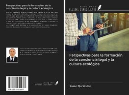 Perspectivas para la formación de la conciencia legal y la cultura ecológica