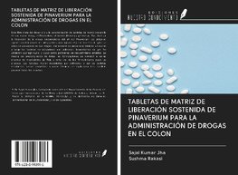 TABLETAS DE MATRIZ DE LIBERACIÓN SOSTENIDA DE PINAVERIUM PARA LA ADMINISTRACIÓN DE DROGAS EN EL COLON