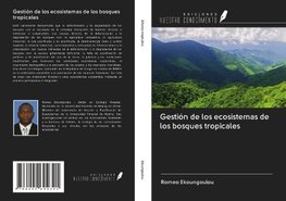 Gestión de los ecosistemas de los bosques tropicales