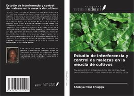 Estudio de interferencia y control de malezas en la mezcla de cultivos